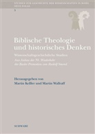 Martin Kessler, Hans-Peter Mathys, Martin Wallraff - Biblische Theologie und historisches Denken