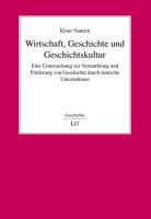 Klaus Nannen - Wirtschaft, Geschichte und Geschichtskultur