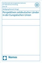 Wolfgang Renzsch - Perspektiven ostdeutscher Länder in der Europäischen Union