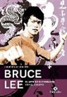 Bruce Lee - Bruce Lee, el arte de expresarse con el cuerpo