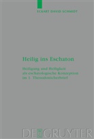 Eckart D. Schmidt, Eckart David Schmidt - Heilig ins Eschaton