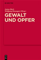 Anto Bierl, Anton Bierl, Braungart, Braungart, Wolfgang Braungart - Gewalt und Opfer