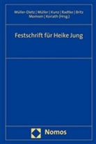 Guido Britz, Heinz Koriath, Karl-Ludwig Kunz, Carsten Momsen, Egon Müller, Heinz Müller-Dietz... - Festschrift für Heike Jung