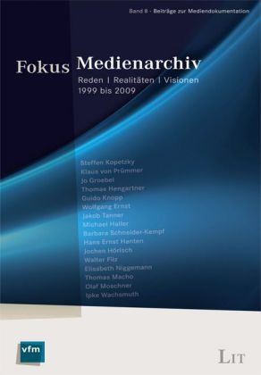 Heiman, Kopetzk, Prümmer u a - Fokus Medienarchiv Reden Realitäten Visionen 1999 bis 2009. Hrsg.: Verein für Medieninformation und Mediendokumentation