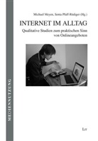 Meye, Michael Meyen, Pfaff-Rüdige, Senta Pfaff-Rüdiger - Internet im Alltag