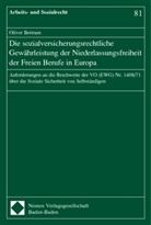 Oliver Bertram - Die sozialversicherungsrechtliche Gewährleistung der Niederlassungsfreiheit der Freien Berufe in Europa