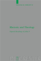 William M Wright, William M. Wright - Rhetoric and Theology