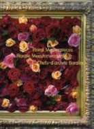 Marc Derudder, Bart Van Leuven, Bart Van Leuven - Floral Masterpieces, Belgium. Florale Meesterwerken. Chefs-d'oeuvre floraux