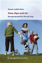 Renate Csellich-Ruso - Oma, Opa und ich