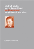 Kurt R. Fischer, R Fischer, R Fischer, Friedric Stadler, Friedrich Stadler - Paul Feyerabend