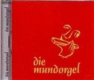 Die Mundorgel. Tl.1, 1 Audio-CD (Audio book)