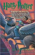 J. K. Rowling - Harry Potter, kroatische Ausgabe - 3: Harry Potter i zatoenik Azkabana. Harry Potter und der Gefangene von Askaban, kraotische Ausgabe