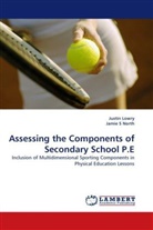 Justi Lowry, Justin Lowry, Jamie S North - Assessing the Components of Secondary School P.E