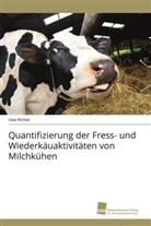 Uwe Richter - Quantifizierung der Fress- und Wiederkäuaktivitäten von Milchkühen