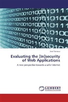 José Fonseca - Evaluating the [In]security of Web Applications