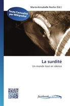 Marie-Annabell Roche, Marie-Annabelle Roche - La surdité