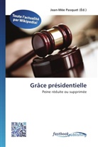 Jean-Mé Pasquet, Jean-Mée Pasquet - Grâce présidentielle