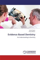 Sona Gupta, Sonal Gupta, Vinay Mohan - Evidence Based Dentistry
