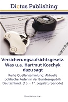 Michae Hochstein, Michael Hochstein - Versicherungsaufsichtsgesetz. Was u.a. Hartmut Koschyk dazu sagt