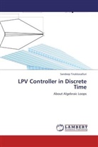 Sandeep Tirukkovalluri - LPV Controller in Discrete Time