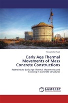 Nosratollah Tajik - Early Age Thermal Movements of Mass Concrete Constructions