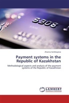 Zhanna Serikbayeva - Payment systems in the Republic of Kazakhstan