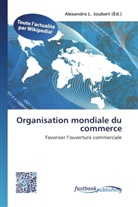 Alexandre L. Joubert, Alexandr L  Joubert, Alexandre L. Joubert - Organisation mondiale du commerce
