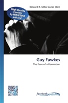 Edward R. Miller-Jones, Edwar R Miller-Jones - Guy Fawkes