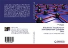 Sudi Chakraborty, Sudip Chakraborty, S V Ghaisas, S. V. Ghaisas - Electronic Structures of Semiconductor Quantum Dots