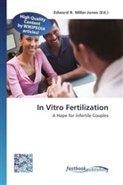 Edward R. Miller-Jones, Edwar R Miller-Jones - In Vitro Fertilization