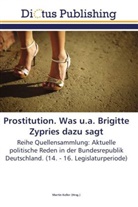Marti Keller, Martin Keller - Prostitution. Was u.a. Brigitte Zypries dazu sagt