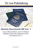 Jame Wilson, James Wilson - Identity Documents Bill Vol. 1