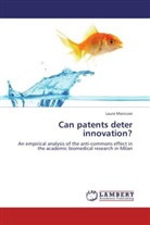 Laura Mancuso - Can patents deter innovation?