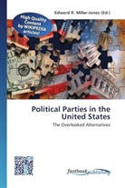 Edward R. Miller-Jones, Edwar R Miller-Jones - Political Parties in the United States