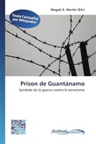Magal A Martin, Magali A. Martin - Prison de Guantánamo