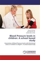 Syed Manazi Ali, Syed Manazir Ali, Bushr Minhaji, Bushra Minhaji, Zee Zaka-ur-Rab, Zeeba Zaka-ur-Rab - Blood Pressure levels in children: A school based study