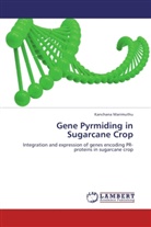 Kanchana Marimuthu - Gene Pyrmiding in Sugarcane Crop