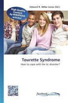 Edward R. Miller-Jones, Edwar R Miller-Jones - Tourette Syndrome