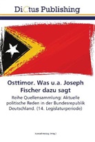 Konra Herzog, Konrad Herzog - Osttimor. Was u.a. Joseph Fischer dazu sagt