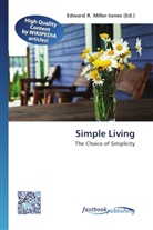 Edward R. Miller-Jones, Edwar R Miller-Jones - Simple Living