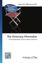 Edward R. Miller-Jones, Edwar R Miller-Jones - The Visionary Filmmaker