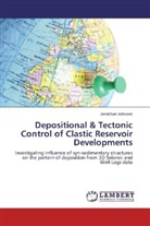 Jonathan Johnson - Depositional & Tectonic Control of Clastic Reservoir Developments