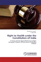 L Jaya Sree, L. Jaya Sree, Maddurth Swathi, Maddurthi Swathi - Right to Health under the Constitution of India