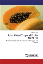 Rupantri Raju - Solar Dried Tropical Fruits from Fiji