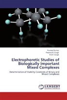Pramo Kumar, Pramod Kumar, Praveen Singh, Praveen P. Singh, R K P Singh, R. K. P. Singh - Electrophoretic Studies of Biologically Important Mixed Complexes