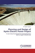 Ali Asghar Irajpoor - Planning and Design of Hydro Electric Power Project