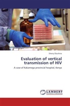 Sherry Oluchina - Evaluation of vertical transmission of HIV
