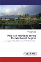 Bakht Rawan, Asim Rizwa Talib, Asim Rizwan Talib - Indo-Pak Relations during The Musharraf Regime