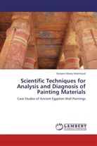 Hussein Marey Mahmoud - Scientific Techniques for Analysis and Diagnosis of Painting Materials