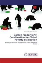 Viswanatha Subramaniam - Golden Proportions  Combination for Global Poverty Eradication